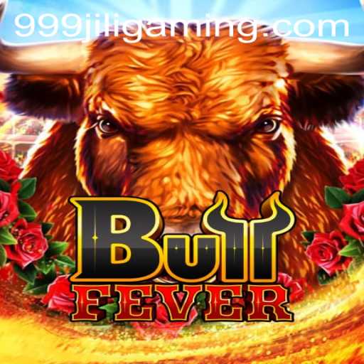 BullFever: A Thrilling Experience with 999JILI