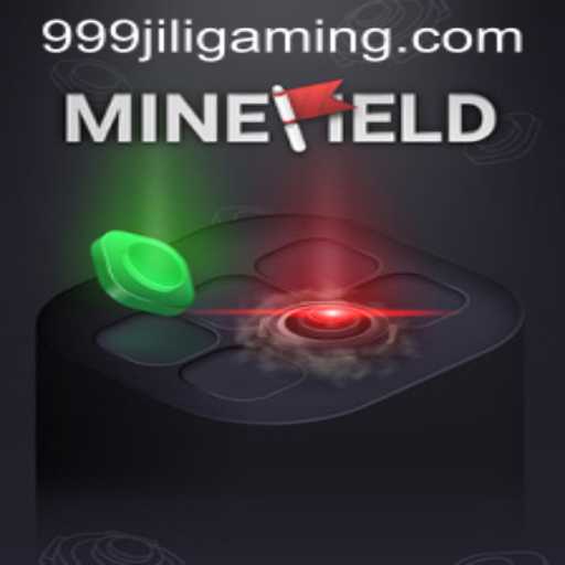 Exploring the Adventure of MineField: A Strategic Journey with 999JILI